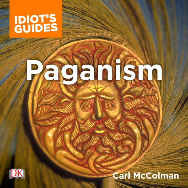 Complete Idiot's Guide to Paganism