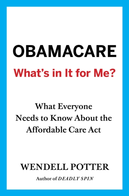 Obamacare: What's in It for Me?