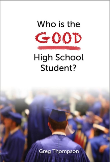 Who is the Good High School Student?