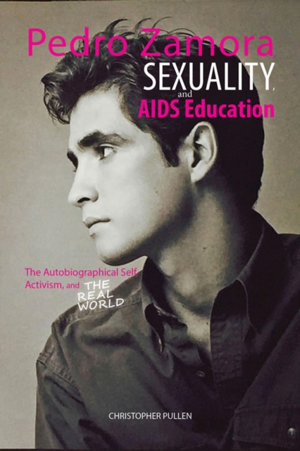 Pedro Zamora, Sexuality, and AIDS Education