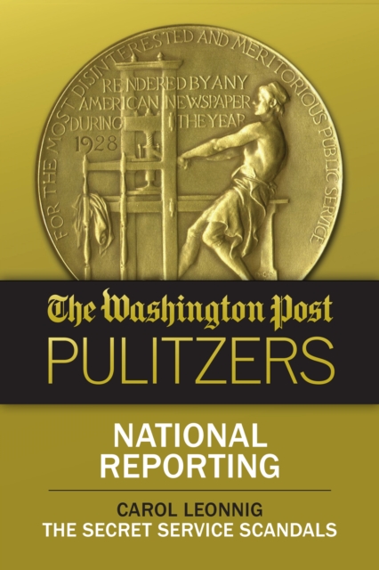 Washington Post Pulitzers: Carol Leonnig, National Reporting