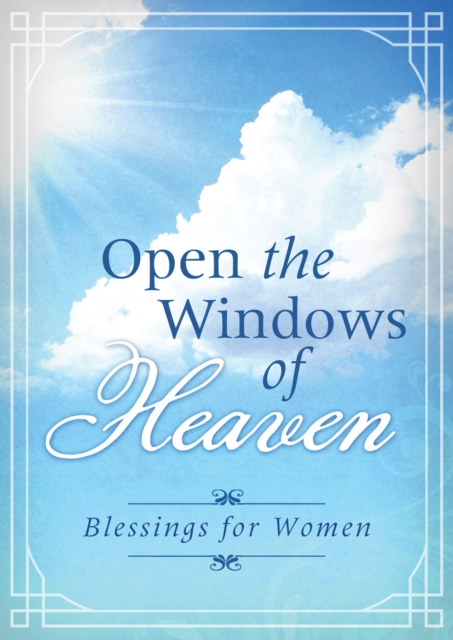 Open the Windows of Heaven