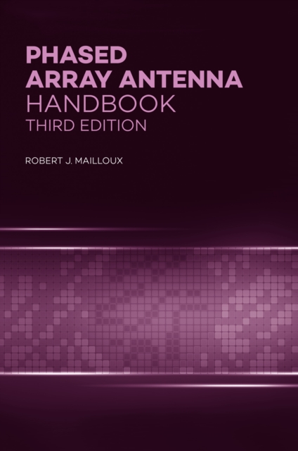 Phased Array Antenna Handbook, Third Edition