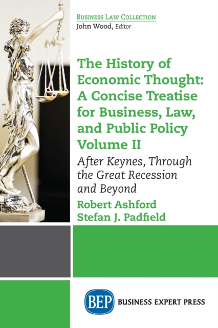 History of Economic Thought: A Concise Treatise for Business, Law, and Public Policy Volume II