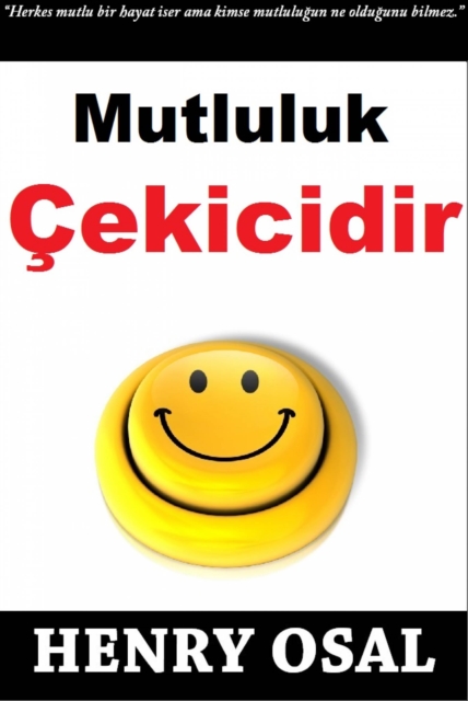 Mutluluk Çekicidir