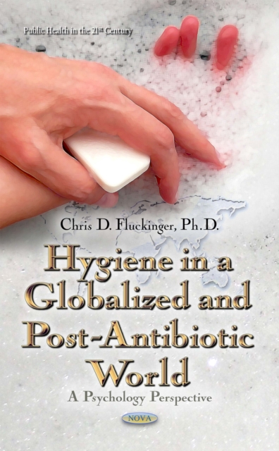 Hygiene in a Globalized and Post-Antibiotic World