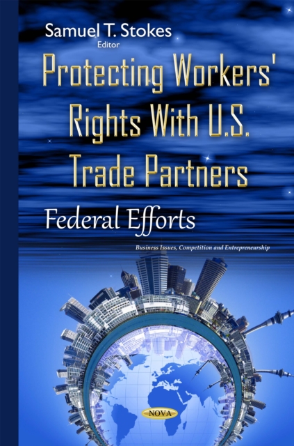 Protecting Workers' Rights With U.S. Trade Partners