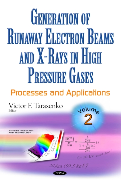 Generation of Runaway Electron Beams and X-Rays in High Pressure Gases, Volume 2