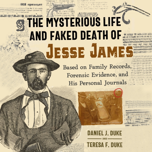 Mysterious Life and Faked Death of Jesse James